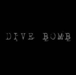 Dive Bomb : Life Is an Orgy